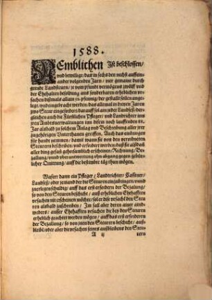 Eeneuwerte unnd verbesserte Instruction unnd Ordnung gemainer Lanndtschafft deß Fürstenthumbs Obern und Nidern Bayrn ... Wie sich die Landsteurer, auch ain jeder Geistlichs oder Weltlichs Stands, mit anlegen, beschreiben und einbringen der alhie zu München auff negst volgende 6. Jahr bewilligter vier Steur anlag, so sich noch dises lauffenden 88. Jahrs anfangen werden, verhalten sollen