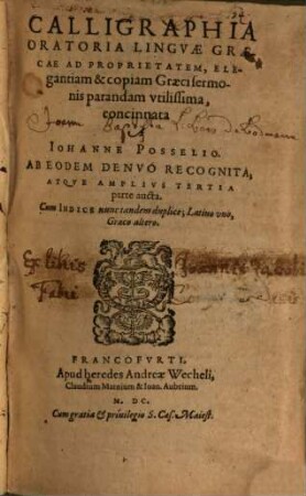 Calligraphia oratoria linguae graecae : ad proprietatem, elegantiam & copiam Graecisermonis parandam utilissima