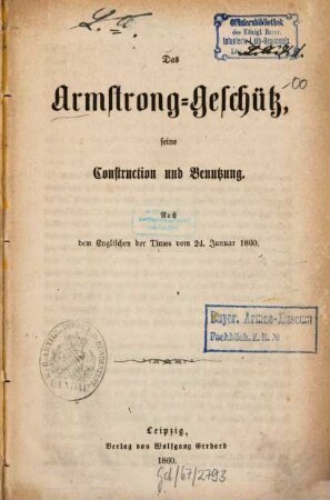 Das Armstrong-Geschütz : seine Construction und Benutzung ; nach dem Englischen der Times vom 24. Januar 1860