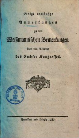 Einige vorläufige Anmerkungen zu den Weißmannischen Bemerkungen über das Resultat des Embser Kongresses