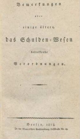 Bemerkungen über einige ältere, das Schulden-Wesen betreffende Verordnungen