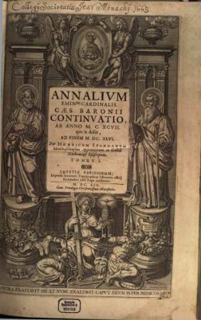 Annalium Emin. Cardinalis Caes. Baronii Continuatio : ab anno MCXCVII quo is desiit, ad finem MDCXLVI, 1