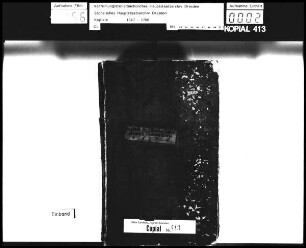 Kopial der Geheimen Kammerkanzlei / Alte Aufschrift: "Copial in Churfürsten Augusti Nahmen", Alte Nr. 30 A