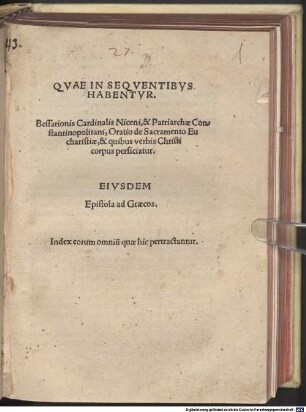 Qvae In Seqventibvs Habentvr Bessarionis Cardinalis Niceni, & Patriarchae Constantinopolitani, Oratio de Sacramento Eucharistiae, & quibus verbis Christi corpus perficiatur