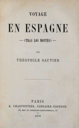 Voyage en Espagne : (tras los montes)