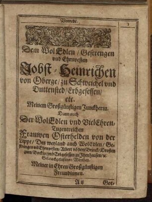 Dem WolEdlen/ [...] Jobst-Heinrichen von Oberge/ zu Schweichel und Duttensted/ Erbgesessen/ etc. [...]