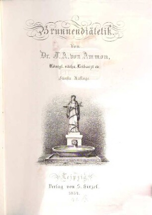 Brunnendiätetik : Anweisungen zum zweckmäßigen Gebrauche der Gesundbrunnen und Mineralbäder Deutschlands