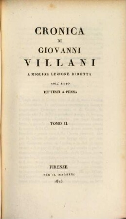 Cronica Di Giovanni Villani : A Miglior Lezione Ridotta Coll'Aiuto De Testi A Penna, 2