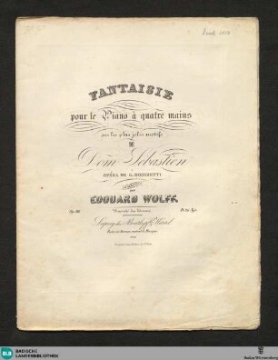 Fantaisie pour le piano à quatre mains : sur les plus jolis motifs de Dom Sébastien, opéra de G. Donizetti; op. 98