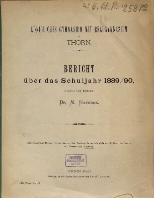 Bericht : über das Schuljahr Ostern ... bis Ostern .... 1889/90