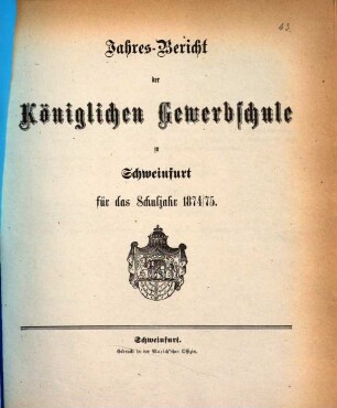 Jahresbericht der Königlichen Gewerbschule zu Schweinfurt : für das Schuljahr .., 1874/75
