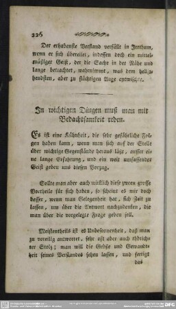 In wichtigen Dingen muß man mit Bedachtsamkeit reden