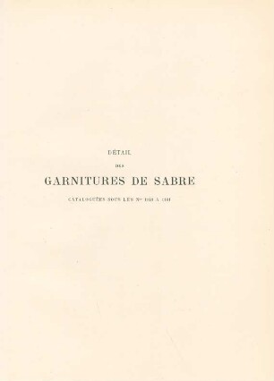 Détail des garnitues de sabre. Cataloguées sous les No. 1148 a 1161