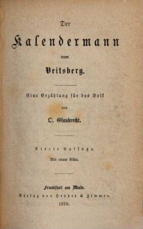 Der Kalendermann vom Veitsberg : Eine Erzählung für das Volk. Mit einem Bilde