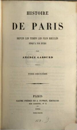 Histoire de Paris depuis les temps les plus reculés jusqu'à nos jours, 2