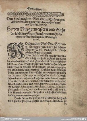 Den Hoch geachteten/ Wol-Edlen/ Gestrengen/ Ehrenwesten/ Frommen/ Fürsichtigen/ Ehrsamen und Weysen Herren/ Herren Burgermeistern und Rath der loblichen Statt Zürich und Rath der loblichen Statt Zürich...