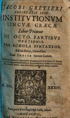 Institutiones linguae Graecae, Liber Primus. De octo partibus orationis : Pro schola syntaxeos
