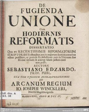 De Fugienda Unione Cum Hodiernis Reformatis Dissertatio : Qua ex Recentissimis Reformatorum Scriptoribus ostenditur, ...