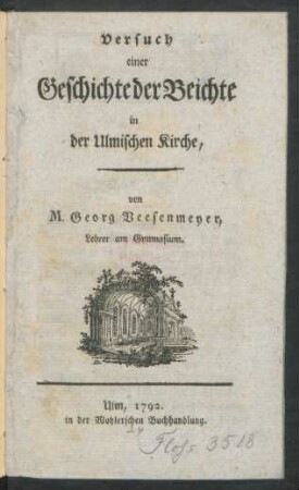 Versuch einer Geschichte der Beichte in der Ulmischen Kirche