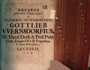 Decanus Ord. theol. in Acad. Vitt. Gottlieb Wernsdorff : [Programma quo dissertationem inauguralem A. Mülleri de asseveratione doctrinae indicit]