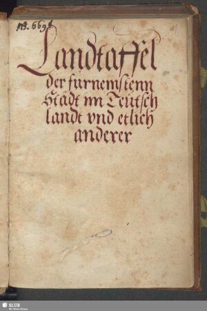 Landtaffel der furnemstenn Stadt im Teutschlandt vnd etlich anderer - Mscr.Dresd.C.494