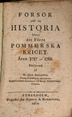 Försök till en Historia öfver det förra Pommerska Kriget : aren 1757 - 1762