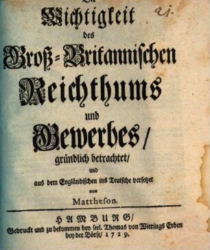 Die Wichtigkeit des Groß-Britannischen Reichthums und Gewerbes