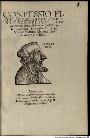 Confessio fidei ac religionis, Baronum ac Nobilium regni Bohoemiae ... Romanorum, Bohoemiae ... Regi, Viennae Austriae sub anno 1535 oblata