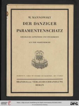 Halbband 3: Der Danziger Paramentenschatz: kirchliche Gewänder und Stickereien aus der Marienkirche: Kaseln mit Stickerei und Dalmatiken