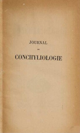 Journal de conchyliologie : comprenant lé̀tude des mollusques vivants et fossiles. 36. 1888