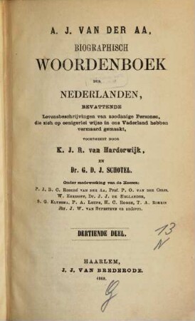 Biographisch woordenboek der Nederlanden, bevattende levensbeschrijvingen van zodanige personen, die zich op eenigerlei wijze en ons vaderland hebben vermaard gemaakt. 13