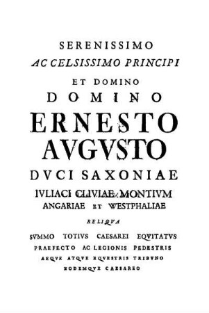 Serenissimo Ac Celsissimo Principi Et Domino Domino Ernesto Avgvsto Dvci Saxoniae [...]