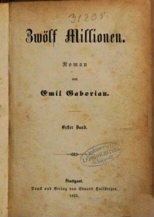 Zwölf Millionen : Roman von Emil Gaboriau. 1