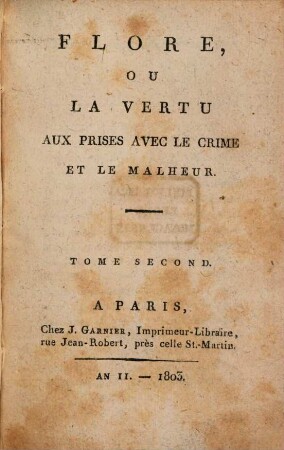 Flore, ou la vertu aux prises avec le crime et le malheur, 2