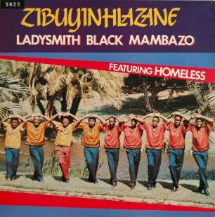 Ladysmith Black Mambazo "Zibuyinhlazana"