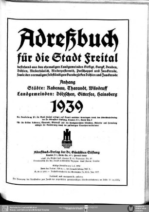 Adressbuch für die Stadt Freital bestehend aus den ehemaligen Landgemeinden Birkigt, Burgk, Deuben, Döhlen, Niederhäßlich, Niederpesterwitz, Potschappel und Zauckerode sowie den vormaligen selbständigen Gutsbezirken Döhlen und Zauckerode : Anhang Städte: Rabenau, Tharandt, Wilsdruff; Landgemeinden: Dölzschen, Gittersee, Hainsberg