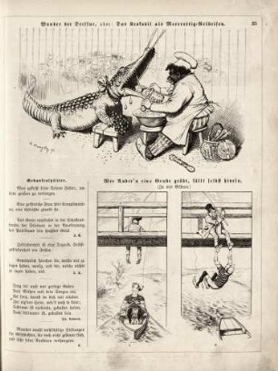 "Wunder der Dressur, oder : Das Krokodil als Meerrettig-Reibeisen" "Wer Ander´n eine Grube gräbt, fällt selbst hinein"