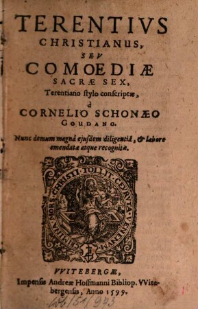 Terentivs Christianus. Sev Comoediae Sacrae Sex, [1]