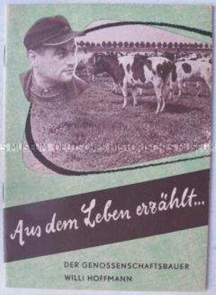 Propagandaschrift der Nationalen Front zu den Gemeinde- und Kreistagswahlen 1957, mit Vorstellung des LPG-Bauern Willi Hoffmann und der LPG Schönefeld