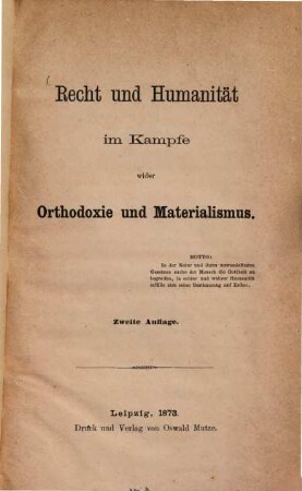 Recht und Humanitaet im Kampfe wider Orthodoxie und Materialismus : (Abdruck aus der Spiritisch-rationalistischen Zeitschrift)