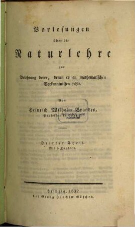 Vorlesungen über die Naturlehre : zur Belehrung derer, denen es an mathematischen Vorkenntnissen fehlt, 3