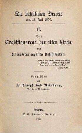 Die päpstlichen Decrete vom 18. Juli 1870, 2. Die Traditionsregel der Alten Kirche und die moderne päpstliche Unfehlbarkeit