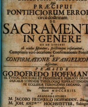 Diss. theol. qua praecipui pontificiorum errores circa doctrinam de sacramentis in genere ... ob oculos sistuntur