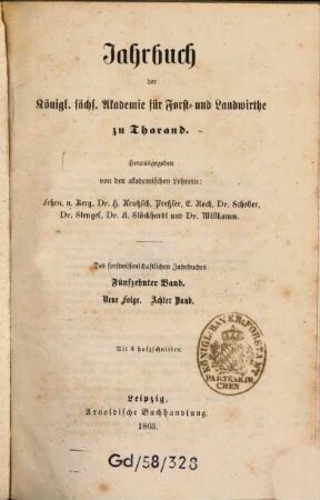Jahrbuch der Königl.-Sächs. Akademie für Forst- und Landwirthe zu Tharand. 15 = N.F. Bd. 8. 1863