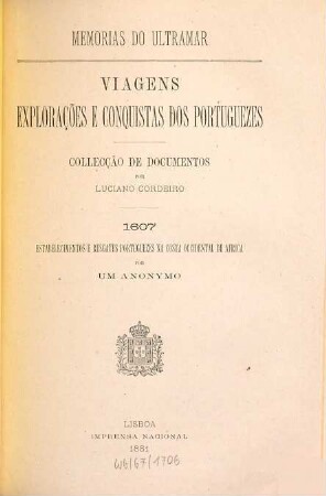 Memorias do Ultramar : Viagens, explorações e conquistas dos Portuguezes. Collecção de documentos por Luciano Cordeiro. 4