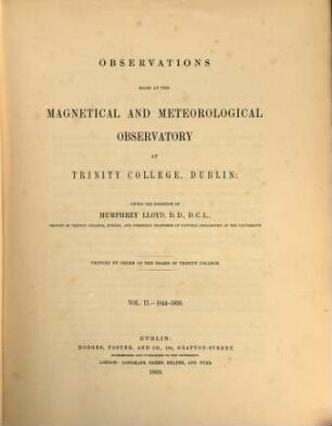 Observations made at the Magnetical and Meteorological Observatory at Trinity College, Dublin. 2, 2. 1844/50 (1869)