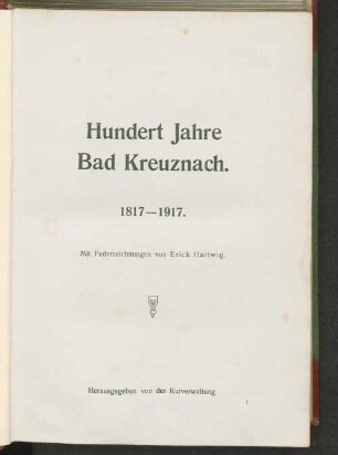 Hundert Jahre Bad Kreuznach : 1817 - 1917