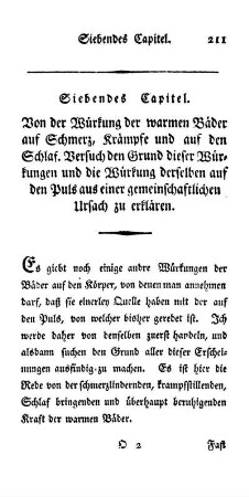 Siebendes Capitel. Von der Würkung der warmen Bäder auf Schmerz, Krämpfe und auf den Schlaf. Versuch den Grund dieser Würkungen und die Würkung derselben auf den Puls aus einer gemeinschaftlichen Ursach zu erklären.
