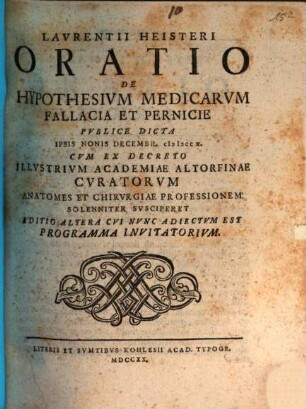 Lavrentii Heisteri Oratio De Hypothesivm Medicarvm Fallacia Et Pernicie