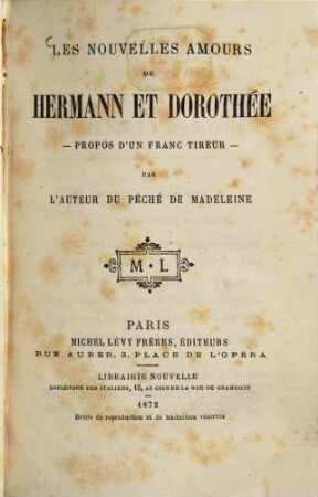 Les nouvelles Amours de Hermann et Dorothée - Propos d'un franc tireur - par l'auteur du Péché de Madeleine